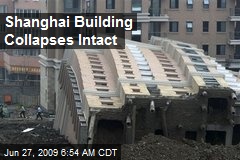 Shanghai Building Collapses Intact
