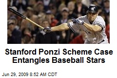 Stanford Ponzi Scheme Case Entangles Baseball Stars