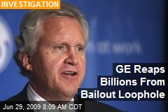 GE Reaps Billions From Bailout Loophole