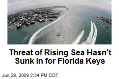Threat of Rising Sea Hasn't Sunk in for Florida Keys