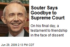 Souter Says Goodbye to Supreme Court