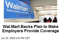 Wal-Mart Backs Plan to Make Employers Provide Coverage