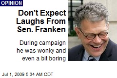 Don't Expect Laughs From Sen. Franken