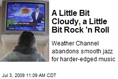 A Little Bit Cloudy, a Little Bit Rock 'n Roll