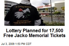 Lottery Planned for 17,500 Free Jacko Memorial Tickets