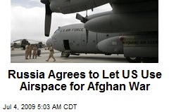 Russia Agrees to Let US Use Airspace for Afghan War