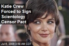Katie Crew Forced to Sign Scientology Censor Pact