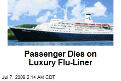 Passenger Dies on Luxury Flu-Liner