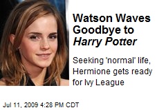 Watson Waves Goodbye to Harry Potter