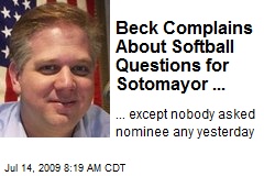 Beck Complains About Softball Questions for Sotomayor ...