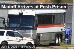 Madoff Arrives at Posh Prison