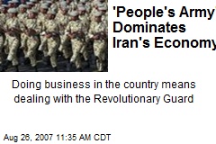 'People's Army' Dominates Iran's Economy