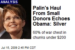 Palin's Haul From Small Donors Echoes Obama: Silver