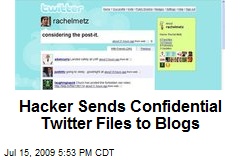 Hacker Sends Confidential Twitter Files to Blogs