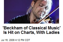 'Beckham of Classical Music' Is Hit on Charts, With Ladies