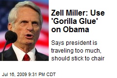 Zell Miller: Use 'Gorilla Glue' on Obama