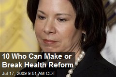 10 Who Can Make or Break Health Reform