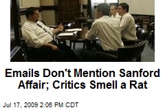 Emails Don't Mention Sanford Affair; Critics Smell a Rat