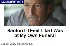Sanford: I Feel Like I Was at My Own Funeral