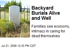 Backyard Burials Alive and Well