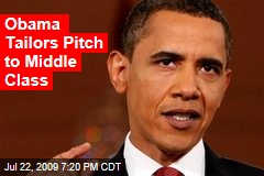 Obama Tailors Pitch to Middle Class