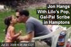 Jon Hangs With Lilo's Pop, Gal-Pal Scribe in Hamptons