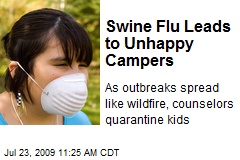 Swine Flu Leads to Unhappy Campers