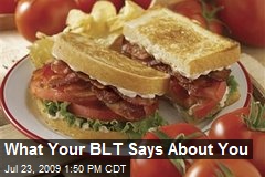 What Your BLT Says About You