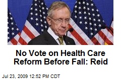 No Vote on Health Care Reform Before Fall: Reid