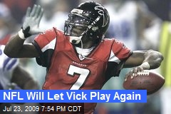 NFL Will Let Vick Play Again