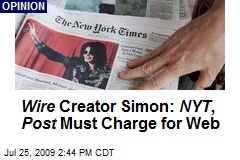 Wire Creator Simon: NYT , Post Must Charge for Web