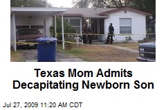 Texas Mom Admits Decapitating Newborn Son