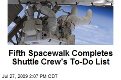 Fifth Spacewalk Completes Shuttle Crew's To-Do List