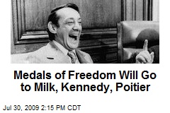 Medals of Freedom Will Go to Milk, Kennedy, Poitier