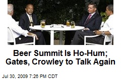 Beer Summit Is Ho-Hum; Gates, Crowley to Talk Again