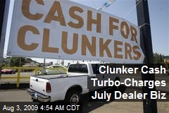 Clunker Cash Turbo-Charges July Dealer Biz