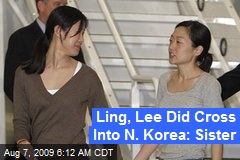 Ling, Lee Did Cross Into N. Korea: Sister