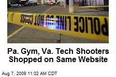 Pa. Gym, Va. Tech Shooters Shopped on Same Website