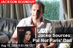 Jacko Sources: Pal Not Paris' Dad