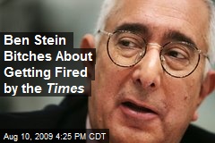 Ben Stein Bitches About Getting Fired by the Times