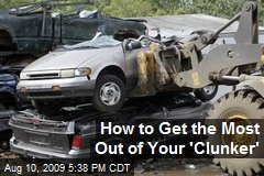 How to Get the Most Out of Your 'Clunker'