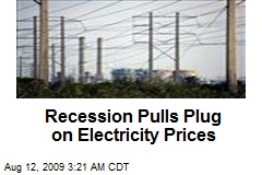 Recession Pulls Plug on Electricity Prices