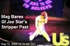 Mag Bares GI Joe Star's Stripper Past