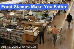 Food Stamps Make You Fatter