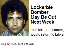 Lockerbie Bomber May Be Out Next Week