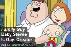 Family Guy Baby Stewie Is Gay: Creator