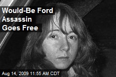 Would-Be Ford Assassin Goes Free