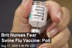 Brit Nurses Fear Swine Flu Vaccine: Poll