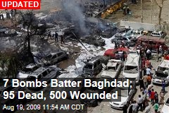 7 Bombs Batter Baghdad; 95 Dead, 500 Wounded