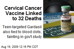 Cervical Cancer Vaccine Linked to 32 Deaths